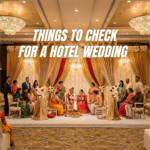 Top Things to Check Before Booking a Hotel for a Wedding Event